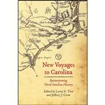 کتاب New Voyages to Carolina اثر Larry E. Tise and Jeffrey J. Crow انتشارات The University of North Carolina Press