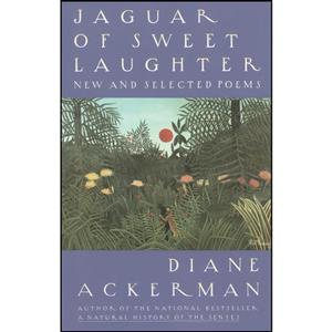 کتاب Jaguar of Sweet Laughter اثر Diane Ackerman انتشارات Vintage 