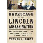 کتاب Backstage at the Lincoln Assassination اثر Thomas A. Bogar انتشارات Regnery History
