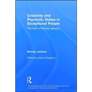 کتاب Creativity and Psychotic States in Exceptional People اثر Murray Jackson and Jeanne Magagna انتشارات Routledge