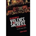 کتاب The Rhetoric of Violence and Sacrifice in Fascist Italy اثر Chiara Ferrari انتشارات University of Toronto Press