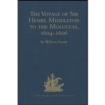 کتاب The Voyage of Sir Henry Middleton to the Moluccas, 1604-1606  اثر William Foster انتشارات Hakluyt Society