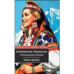 کتاب Constructing Yugoslavia اثر Vesna Drapac انتشارات Red Globe Press