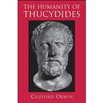 کتاب The Humanity of Thucydides اثر Clifford Orwin انتشارات Princeton University Press