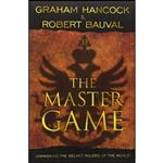 کتاب The Master Game اثر Graham Hancock and Robert Bauval انتشارات The Disinformation Company