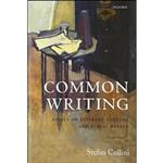 کتاب Common Writing اثر Stefan Collini انتشارات Oxford University Press