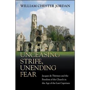 کتاب Unceasing Strife Unending Fear اثر William C. Jordan انتشارات Princeton University Press 