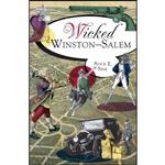 کتاب Wicked Winston-Salem اثر Alice E. Sink انتشارات The History Press