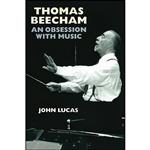 کتاب Thomas Beecham اثر John Lucas انتشارات Boydell Press