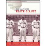 کتاب The Baltimore Elite Giants اثر Bob Luke انتشارات Johns Hopkins University Press