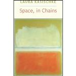 کتاب Space, In Chains  اثر Laura Kasischke انتشارات Copper Canyon Press