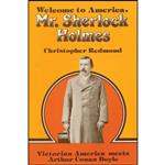 کتاب Welcome to America, Mr. Sherlock Holmes اثر Christopher Redmond انتشارات Dundurn