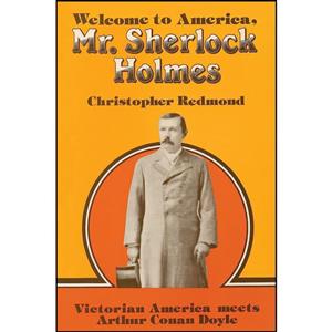 کتاب Welcome to America, Mr. Sherlock Holmes اثر Christopher Redmond انتشارات Dundurn 