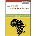 کتاب In the Twilight of the Revolution. the Pan Africanist Congress of Azania  1959-1994 اثر Kwandiwe Kondlo and Patrick Harries انتشارات Basler Afrika Bibliographien