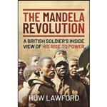 کتاب The Mandela Revolution اثر Huw Lawford انتشارات Pen and Sword Military