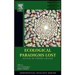 کتاب Ecological Paradigms Lost اثر Beatrix Beisner and Kim Cuddington انتشارات Elsevier Academic Press