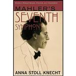 کتاب Mahlers Seventh Symphony اثر Anna Stoll Knecht انتشارات Oxford University Press 