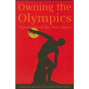 کتاب Owning the Olympics اثر Monroe Price and Daniel Dayan انتشارات University of Michigan Press