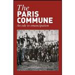 کتاب The Paris Commune اثر جمعی از نویسندگان انتشارات Resistance Books