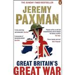 کتاب Great Britains Great War اثر Jeremy Paxman انتشارات Viking