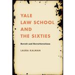 کتاب Yale Law School and the Sixties اثر Laura Kalman انتشارات The University of North Carolina Press