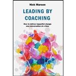 کتاب Leading by Coaching اثر Nick Marson انتشارات Springer
