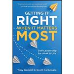 کتاب Getting It Right When It Matters Most اثر Tony Gambill and Scott Carbonara انتشارات Business Expert Pr