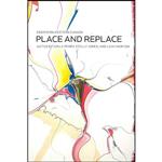 کتاب Place and Replace اثر جمعی از نویسندگان انتشارات University of Manitoba Press 