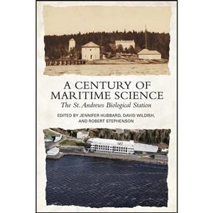 کتاب A Century of Maritime Science اثر جمعی از نویسندگان انتشارات University Toronto Press 