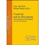 کتاب Creativity and Its Discontents اثر Alan Wyk and Michel Weber انتشارات De Gruyter