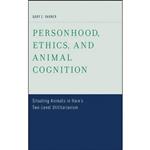 کتاب Personhood, Ethics, and Animal Cognition اثر Gary E. Varner انتشارات Oxford University Press