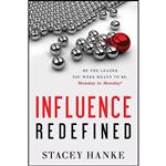 کتاب Influence Redefined اثر Stacey Hanke انتشارات Greenleaf Book Group Press