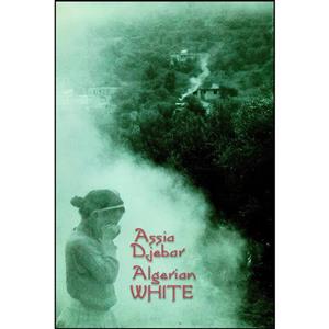 کتاب Algerian White اثر جمعی از نویسندگان انتشارات Seven Stories Press