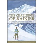 کتاب The Challenge of Rainier, 40th Anniversary اثر Dee Molenaar انتشارات Mountaineers Books