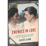 کتاب Enemies in Love اثر Alexis Clark انتشارات The New Press