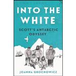 کتاب Into the White اثر JOANNA GROCHOWICZ انتشارات Allen s Books