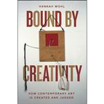 کتاب Bound by Creativity اثر Hannah Wohl انتشارات University of Chicago Press
