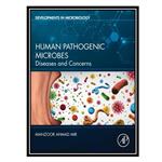 کتاب Human Pathogenic Microbes: Diseases and Concerns اثر Manzoor Ahmad Mir انتشارات مؤلفین طلایی