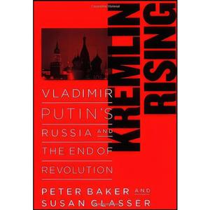 کتاب Kremlin Rising اثر Peter Baker and Susan Glasser انتشارات Scribner