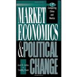 کتاب Market Economics and Political Change اثر جمعی از نویسندگان انتشارات Rowman & Littlefield Publishers