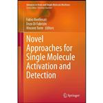 کتاب Novel Approaches for Single Molecule Activation and Detection  اثر جمعی از نویسندگان انتشارات Springer