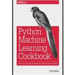 کتاب Machine Learning with Python Cookbook اثر Chris Albon انتشارات Reilly Media 