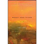 کتاب Bright Dead Things اثر Ada Limon انتشارات Milkweed Editions