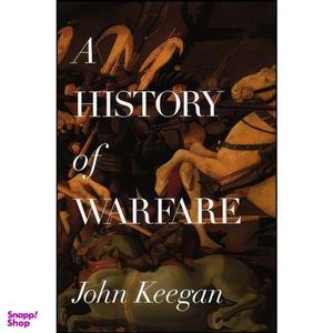 کتاب A History of Warfare اثر John Keegan انتشارات Alfred A. Knopf