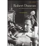 کتاب Robert Duncan, The Ambassador from Venus اثر Lisa Jarnot and Michael Davidson انتشارات University of California Press