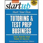 کتاب Start Your Own Tutoring and Test Prep Business اثر جمعی از نویسندگان انتشارات Entrepreneur Press