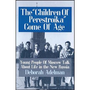 کتاب The Children of Perestroika Come of Age اثر Deborah Adelman انتشارات Routledge 