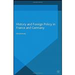 کتاب History and Foreign Policy in France and Germany اثر Ulrich Krotz انتشارات Palgrave Macmillan