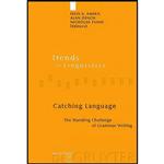 کتاب Catching Language Catching Language اثر Alan Dench and Felix K. Ameka انتشارات De Gruyter Mouton