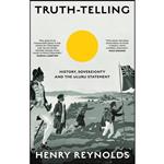 کتاب Truth-Telling اثر Henry Reynolds انتشارات University of New South Wales Press